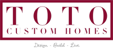 Welcome to Toto Custom Homes